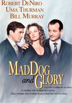 Mad Dog and Glory - Lo sbirro, il boss e la bionda (1993)