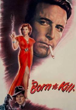 Born to Kill - Perfido inganno (1947)