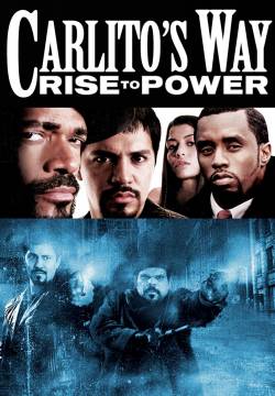 Carlito's Way: Rise to Power - Scalata al potere (2005)