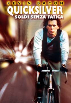 Quicksilver - Soldi senza fatica (1986)