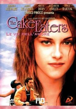The Cake Eaters - Le vie dell'amore (2007)