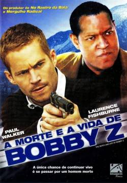 The Death and Life of Bobby Z - Bobby Z, il signore della droga (2007)