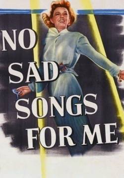 No Sad Songs for Me - Non siate tristi per me (1950)