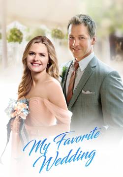 My Favorite Wedding - Il mio matrimonio preferito (2017)