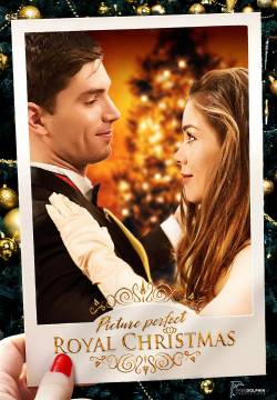 Picture Perfect Royal Christmas - Il principe che ho sempre sognato (2019)