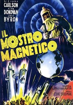 The Magnetic Monster - Il mostro magnetico (1953)